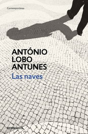 Las naves, António Lobo Antunes - DEBOLSILLO