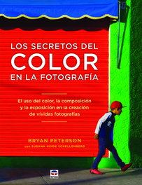 TUTOR, LOS SECRETOS DEL COLOR EN LA FOTOGRAFÍA, Bryan Peterson - Peterson, Bryan