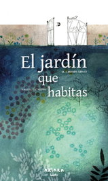 El jardín que habitas, M. Carmen Aznar - AKIARA