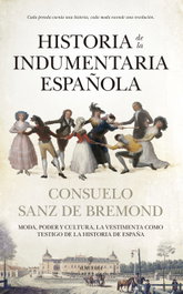 Historia de la indumentaria española, Consuelo Sanz de Bremond - ALMUZARA EDITORIAL