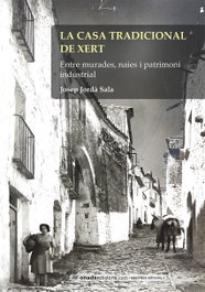 La casa tradicional de Xert, Josep Jordà Sala - ONADA EDICIONS