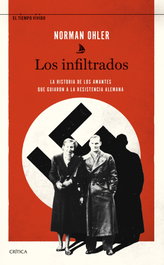 Los infiltrados, Norman Ohler - CRITICA