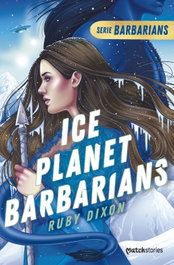 Ice Planet Barbarians, Ruby Dixon - ESENCIA