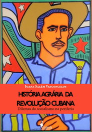 ALAMEDA, História Agrária da Revolução Cubana, Joana Salém Vasconcelos