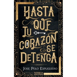 Hasta que tu corazón se detenga, Jose Polo Espliguero - VALHALLA