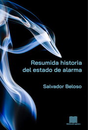 Resumida historia del estado de alarma, Salvador Beloso - EDICIONES AGOEIRO