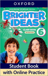 OXFORD UNIVERSITY PRESS, BRIGHTER IDEAS 6 COURSEBOOK +ONLINE PRACTICE PACK, AA.VV. - OXFORD UNIVERSITY PRESS