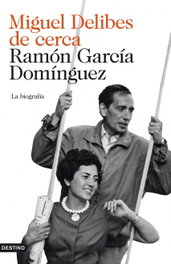 Miguel Delibes de cerca, Ramón García Domínguez - DESTINO