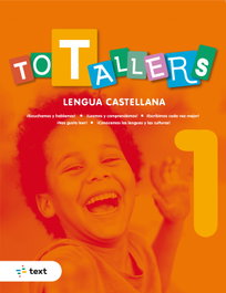 TOT TALLERS Lengua castellana 1, Anna Canyelles Roca - TEXT EDUCACIO
