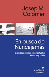 ANAGRAMA, En busca de Nuncajamás - Josep M. Colomer