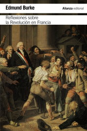 Reflexiones sobre la Revolución en Francia, Edmund Burke - Alianza
