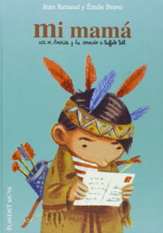 Mi Mama Esta En America Y Ha Conocido A Buffalo Bill, Jean Renaud - PONENT / MON