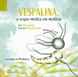 Vespalina, a vespa-mestra em meditar, Silvia Brites/Celia Brandao - ALFARROBA
