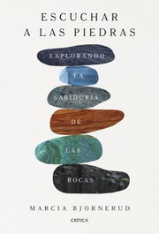 Escuchar a las piedras, Marcia Bjornerud - CRITICA