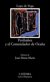 Peribáñez y el Comendador de Ocaña, Lope de Vega - CATEDRA