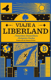 LA CAJA BOOKS, Viaje a Liberland, Grégoire Osoha / Timothée Demeillers - LA CAJA BOOKS