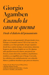 Cuando la casa se quema, Giorgio Agamben - ADRIANA HIDALGO, EDITORIAL