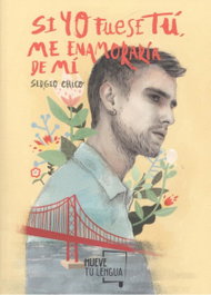 SI YO FUESE TÚ, ME ENAMORARÍA DE MÍ, Sergio Chico - MUEVETULENGUA