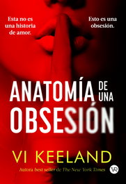 Anatomía de una obsesión, Vi Keeland - VR EUROPA