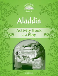 OXFORD UNIVERSITY PRESS Classic Tales Level 3. Aladdin: Activity Book 2nd Edition