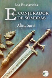 Los Buscavidas I: Conjurador de Sombras, Alicia Sarel - EDICIONES PASSER