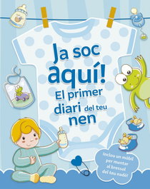 Ja soc aquí! El primer diari del teu nen, Sara Reggiani - PICARONA