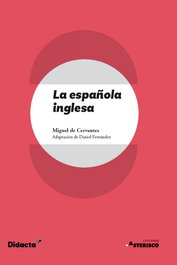 La española inglesa (Asterisco) (nueva edición 2021), Daniel Fernández - DIDACTA +