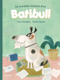 BOOKOLIA CATALAN, La increible historia d''en Batibull - Ilustrados