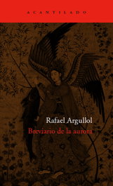 Breviario de la aurora, Rafael Argullol - ACANTILADO EDITORIAL