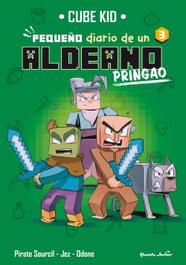 Minecraft. Pequeño diario de un aldeano pringao 3, Cube Kid - PLANETA JUNIOR