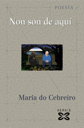 Non son de aquí, María do Cebreiro - XERAIS