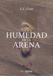La humedad de la arena, Luís Cubiella de la Cruz - TERRA IGNOTA