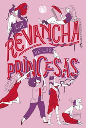 La revancha de las princesas, V.V.A.A. - EDITORIAL ESPIRAL