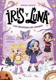 B de Blok, Iris y Luna Cuidadoras de Cachorritos Mágicos 4. ¡Criaturas Bosque! - Aurora Quiron