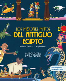 SHACKLETON BOOKS, Los mejores mitos del Antiguo Egipto, Barbara Faenza - SHACKLETON BOOKS