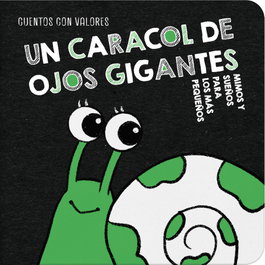 CUENTOS CON VALORES, Un caracol de ojos gigantes
