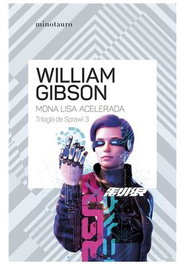 Mona Lisa Acelerada, William Gibson - Logista Compañia De Distribucion Integral, Sa