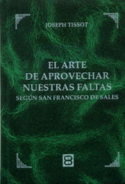 Arte de aprovechar nuestras faltas, Joseph Tissot - EDIBESA