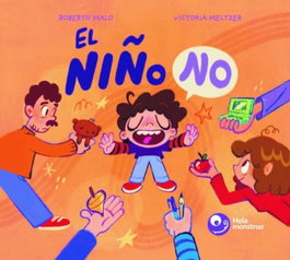 El niño no, Roberto Malo - Hola Monstruo Ediciones