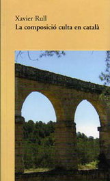 LA COMPOSICIO CULTA EN CATALA, Xavier Rull - MOLL EDITORIAL