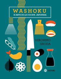 Satori Ediciones WASHOKU. El arte de la cocina japonesa