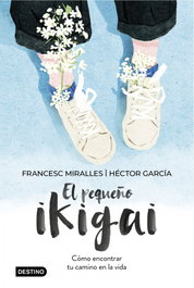 El pequeño ikigai, Francesc Miralles - DESTINO INFANTIL