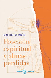 Posesión espiritual y almas perdidas, Nacho Romón - ISTHAR LUNA-SOL