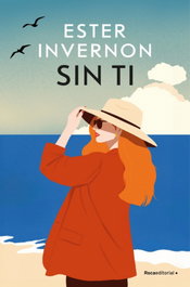 Sin ti, Ester Invernon Cirera - ROCA EDITORIAL