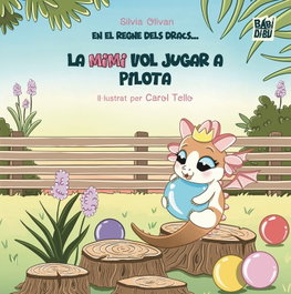 BABIDI-BU LIBROS, En el regne dels dracs... la mimi vol jugar a pilota, Silvia Olivan - BABIDI-BU LIBROS