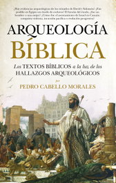 Arqueología Bíblica, Pedro Cabello Morales - ALMUZARA EDITORIAL