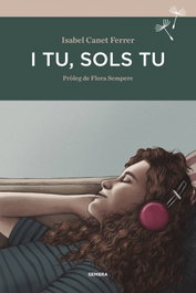 I tu, sols tu, Isabel Canet Ferrer - Sembra Llibres