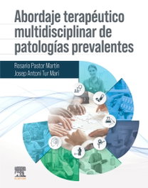 Abordaje terapéutico multidisciplinar patologías prevalente, Rosario Pastor Martin - ELSEVIER EDITORIAL