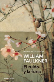 El ruido y la furia, William Faulkner - DEBOLSILLO