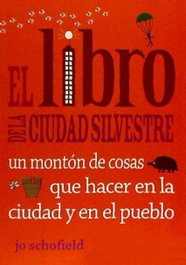 RODENO, El libro de la ciudad silvestre: un montón de cosas que hacer en la ciudad y en el pueblo